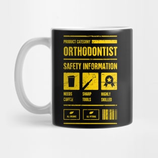 Orthodontist Dentist Safety Information Mug